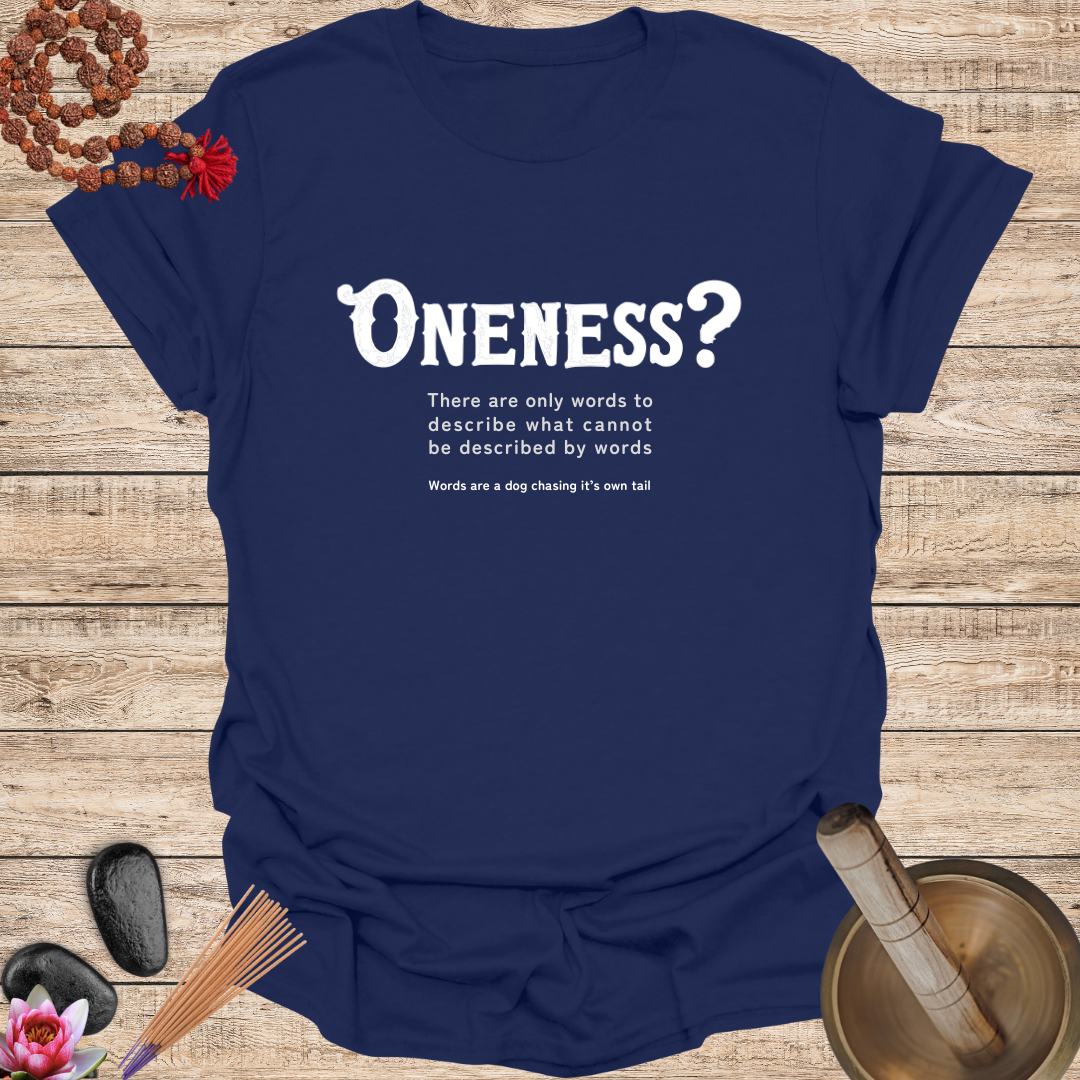 'Oneness?' Mindfulness & Reflection T Shirt