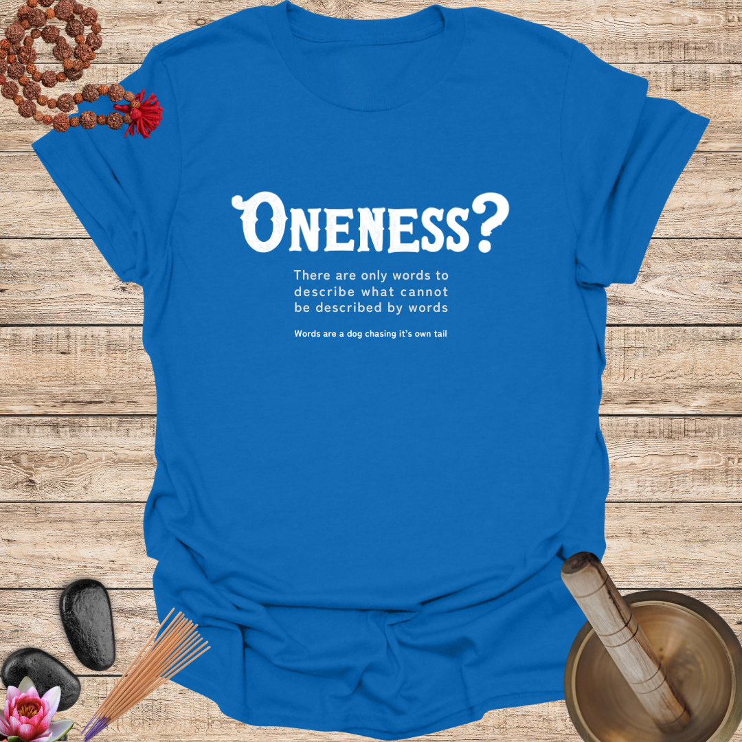 'Oneness?' Mindfulness & Reflection T Shirt