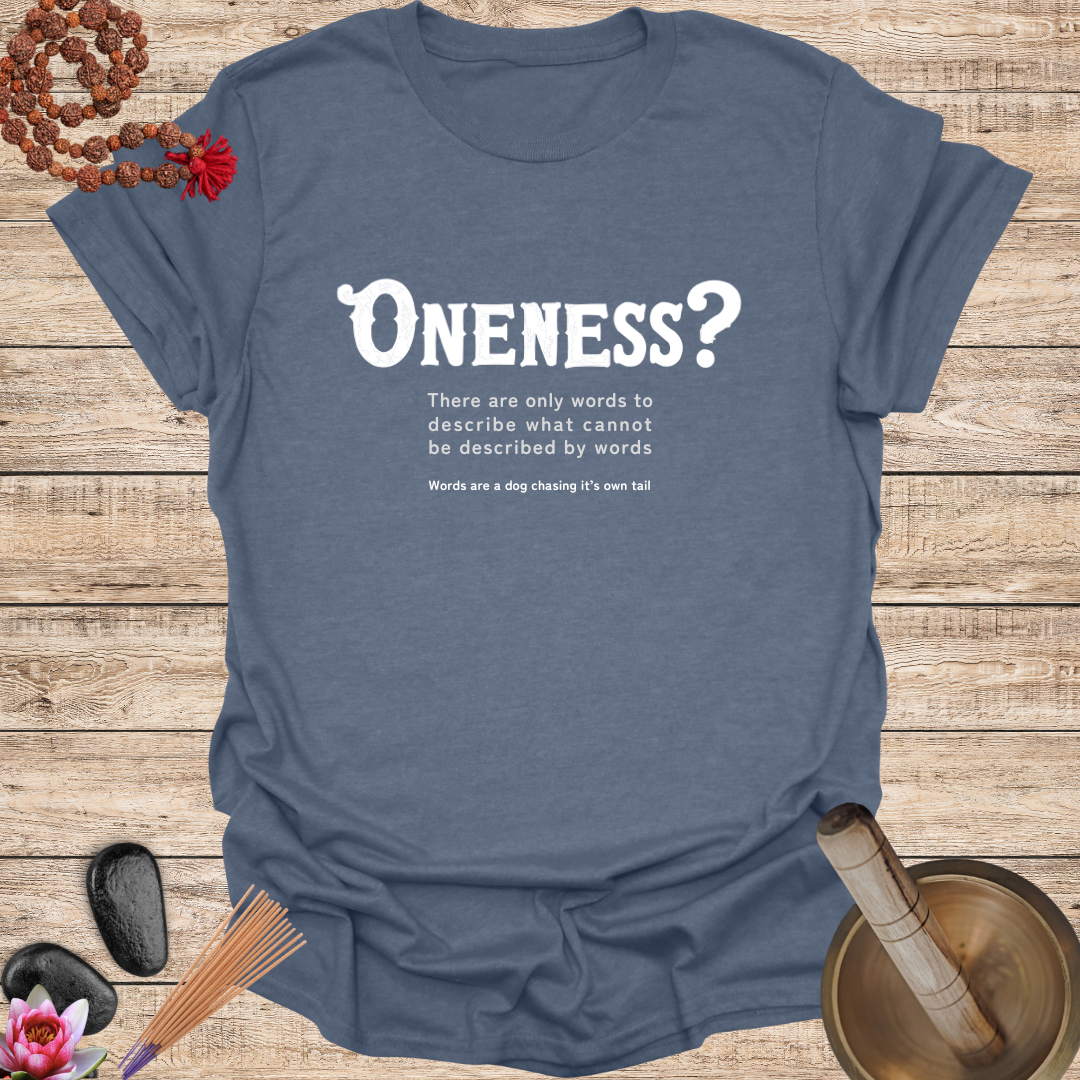 'Oneness?' Mindfulness & Reflection T Shirt