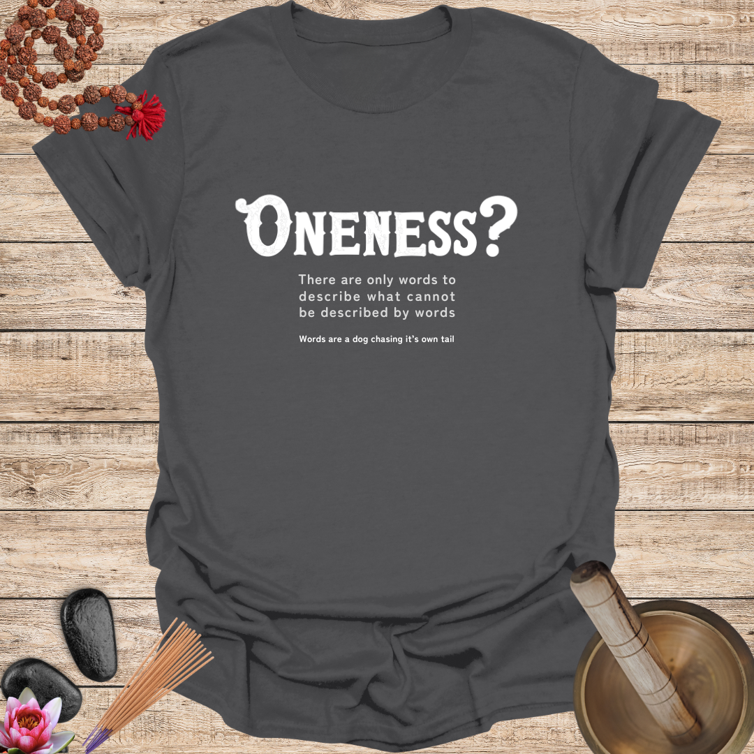 'Oneness?' Mindfulness & Reflection T Shirt