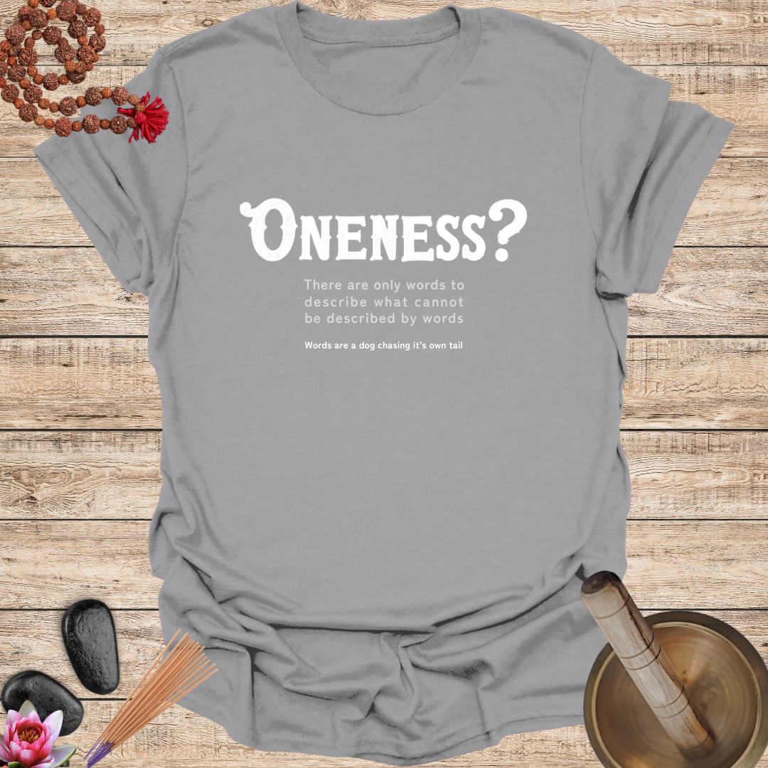 'Oneness?' Mindfulness & Reflection T Shirt